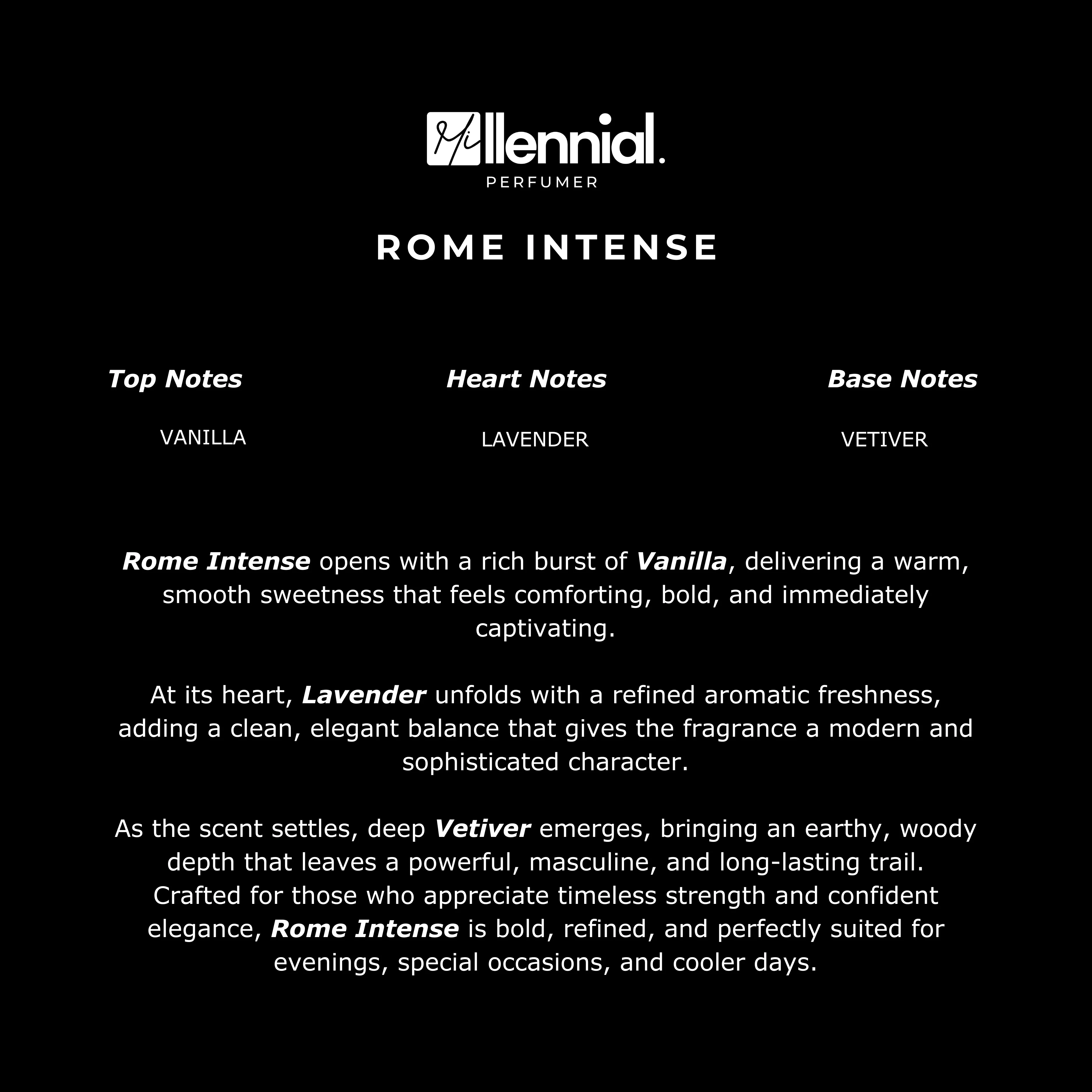 Millennial Perfumer™ – Rome Intense | Valenteeno Uomo Born in Roma Intense Type (Profile Match) | Warm Vanilla, Aromatic Lavender & Deep Vetiver | Bold Modern Elegance - Image 6